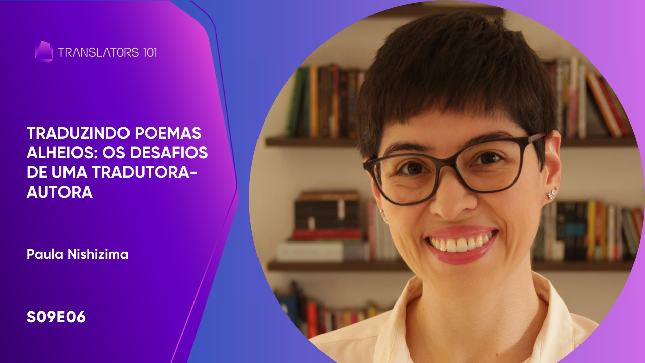 Traduzindo poemas alheios: os desafios de uma tradutora-autora