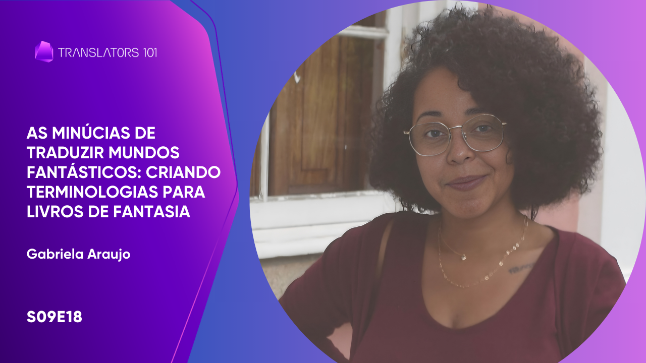 As minúcias de traduzir mundos fantásticos: criando terminologias para livros de fantasia