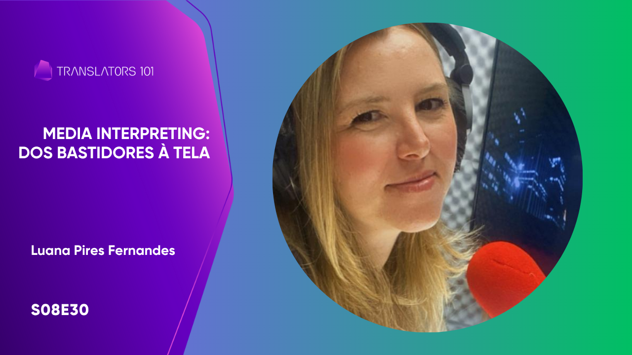 S08E30 — Media Interpreting: dos bastidores à tela